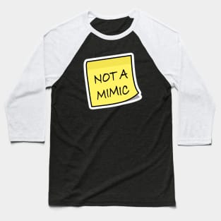 Not a mimic sticky note Baseball T-Shirt